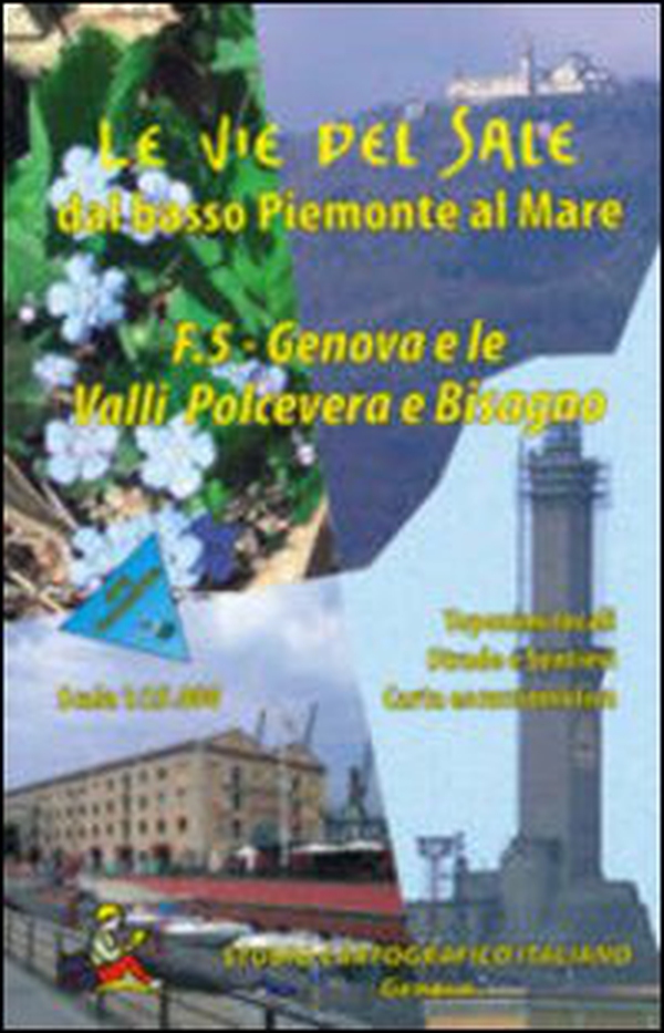 Le vie del sale dal basso Piemonte al mare - Vol. 5 - Librerie.coop Le vie del sale dal basso Piemonte al mare - Vol. 5 - Librerie.coop