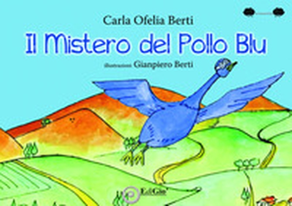 Il mistero del pollo blu - Librerie.coop Il mistero del pollo blu - Librerie.coop
