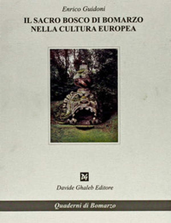Il sacro bosco di Bomarzo nella cultura europea - Librerie.coop Il sacro bosco di Bomarzo nella cultura europea - Librerie.coop