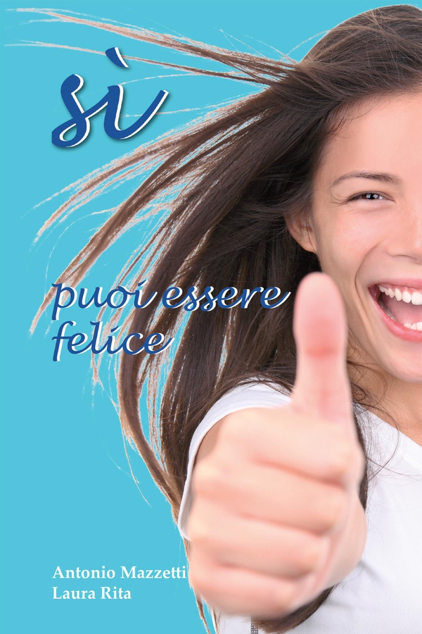 Sì, puoi essere felice - Librerie.coop Sì, puoi essere felice - Librerie.coop
