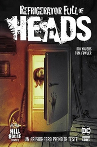 Refrigerator full of heads. Un frigorifero pieno di teste - Librerie.coop