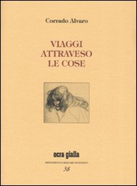 Viaggi attraverso le cose. Ediz. numerata - Librerie.coop Viaggi attraverso le cose. Ediz. numerata - Librerie.coop