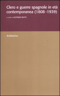 Clero e guerre spagnole in età contemporanea (1808-1939) - Librerie.coop