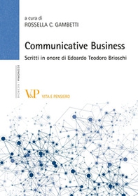 Communicative business. Scritti in onore di Edoardo Teodoro Brioschi - Librerie.coop