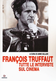 François Truffaut tutte le interviste sul cinema - Librerie.coop
