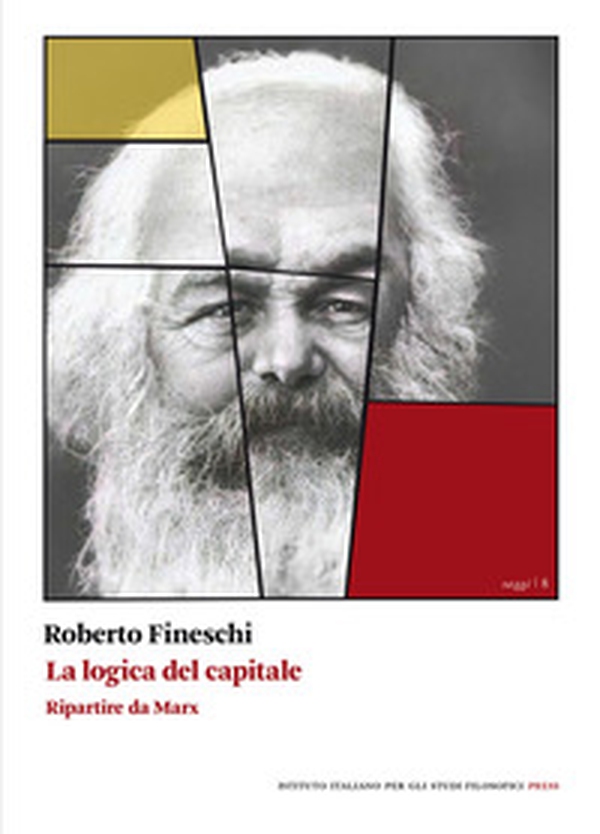 La logica del capitale. Ripartire da Marx - Librerie.coop La logica del capitale. Ripartire da Marx - Librerie.coop