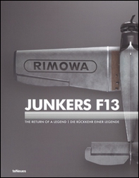 Junkers F13. The return of a legend. Ediz. inglese e tedesca - Librerie.coop