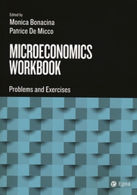 Microeconomics workbook. Problems and exercises - Librerie.coop