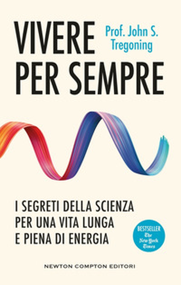 Vivere per sempre. I segreti della scienza per una vita lunga e piena di energia - Librerie.coop Vivere per sempre. I segreti della scienza per una vita lunga e piena di energia - Librerie.coop