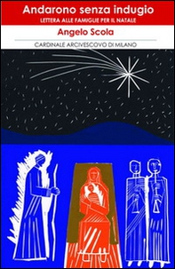 Andarono senza indugio. Lettera alle famiglie per il Natale 2013 - Librerie.coop