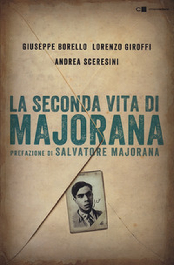 La seconda vita di Majorana - Librerie.coop La seconda vita di Majorana - Librerie.coop
