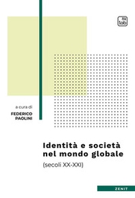 Identità e società nel mondo globale (secoli XX-XXI) - Librerie.coop