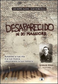 Desaparecido in Do maggiore. Rubarono la sua vita e la sua musica, cancellarono la sua memoria - Librerie.coop Desaparecido in Do maggiore. Rubarono la sua vita e la sua musica, cancellarono la sua memoria - Librerie.coop