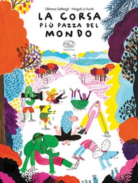 La corsa più pazza del mondo - Librerie.coop