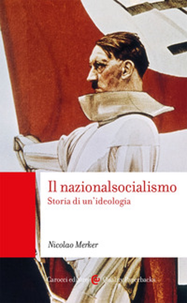 Il nazionalsocialismo. Storia di un'ideologia - Librerie.coop Il nazionalsocialismo. Storia di un'ideologia - Librerie.coop