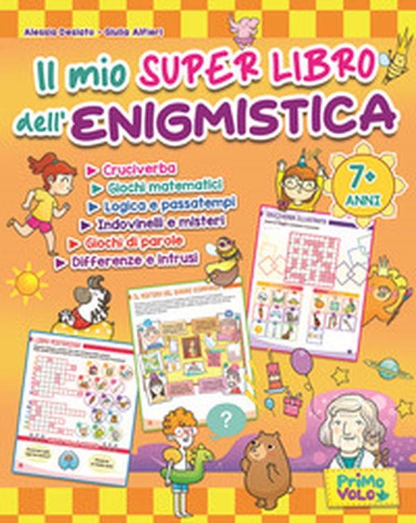 Il mio super libro dell'enigmistica. Cruciverba, giochi matematici, logica e passatempi, indovinelli e misteri, giochi di parole, differenze e intrusi - Librerie.coop Il mio super libro dell'enigmistica. Cruciverba, giochi matematici, logica e passatempi, indovinelli e misteri, giochi di parole, differenze e intrusi - Librerie.coop