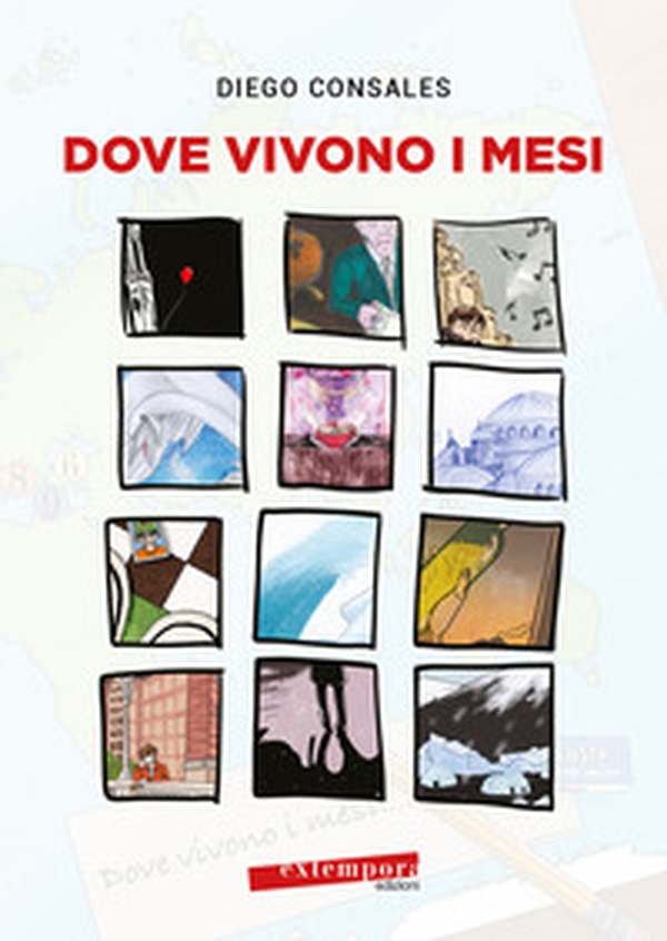 Dove vivono i mesi - Librerie.coop Dove vivono i mesi - Librerie.coop