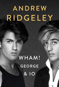 Wham! George & io - Librerie.coop