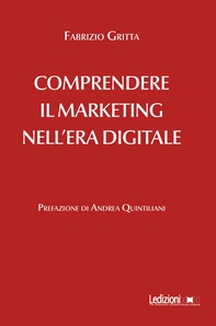 Comprendere il marketing nell'era digitale - Librerie.coop