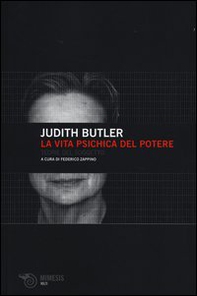 La vita psichica del potere. Teorie del soggetto - Librerie.coop La vita psichica del potere. Teorie del soggetto - Librerie.coop