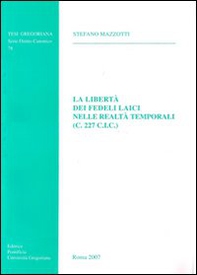 La libertà dei fedeli laici nelle realtà temporali (C.227 C.I.C.) - Librerie.coop
