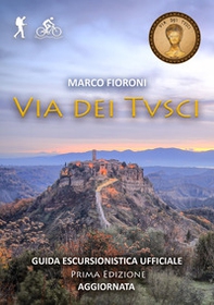 Via dei Tusci. Guida escursionistica - Librerie.coop