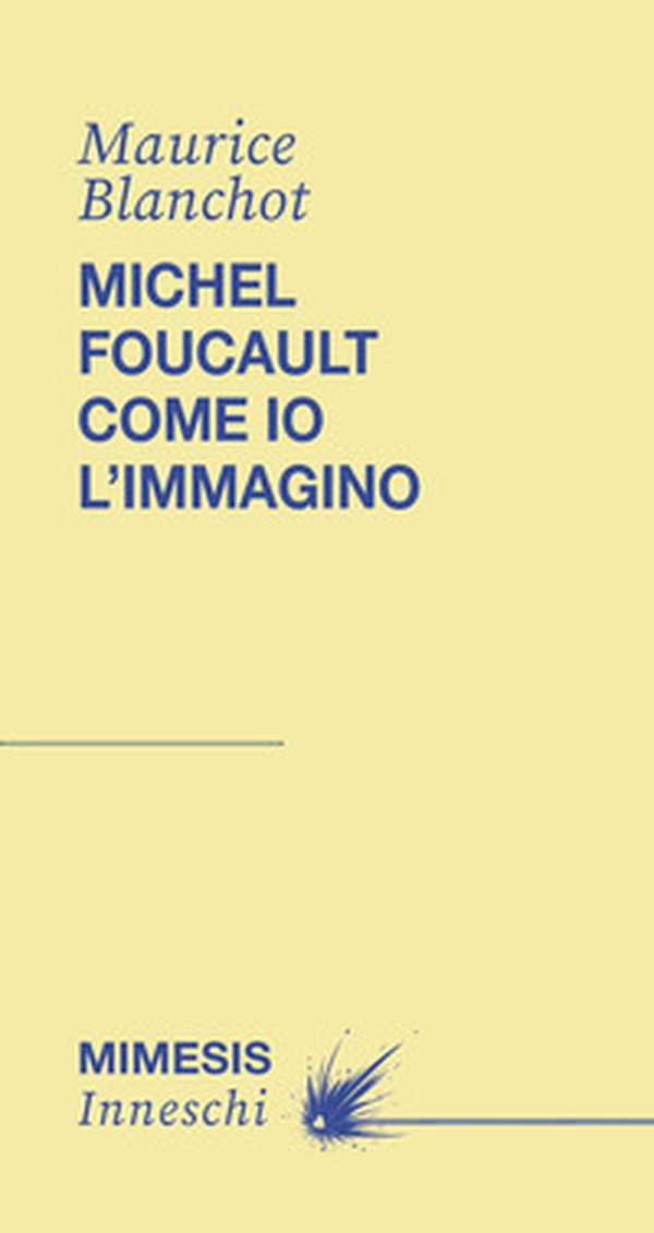Michel Foucault come io l'immagino - Librerie.coop