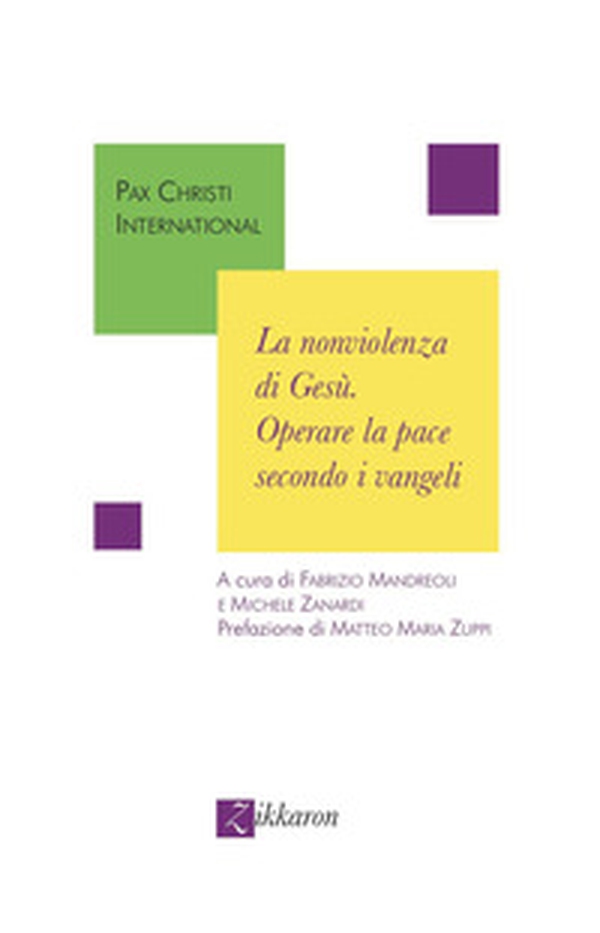 La nonviolenza di Gesù. Operare la pace secondo i vangeli - Librerie.coop La nonviolenza di Gesù. Operare la pace secondo i vangeli - Librerie.coop