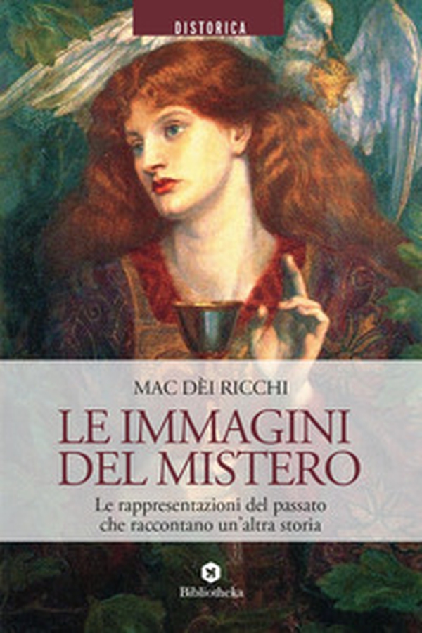 Le immagini del mistero. Le rappresentazioni del passato che raccontano un'altra storia - Librerie.coop Le immagini del mistero. Le rappresentazioni del passato che raccontano un'altra storia - Librerie.coop