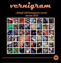 Vernigram. Dettaglio dell'immaginario Arcade - Librerie.coop Vernigram. Dettaglio dell'immaginario Arcade - Librerie.coop
