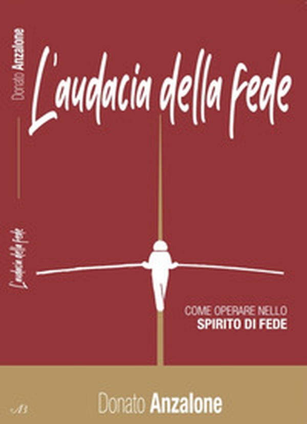 L'audacia della fede. Come operare nello spirito di fede - Librerie.coop L'audacia della fede. Come operare nello spirito di fede - Librerie.coop