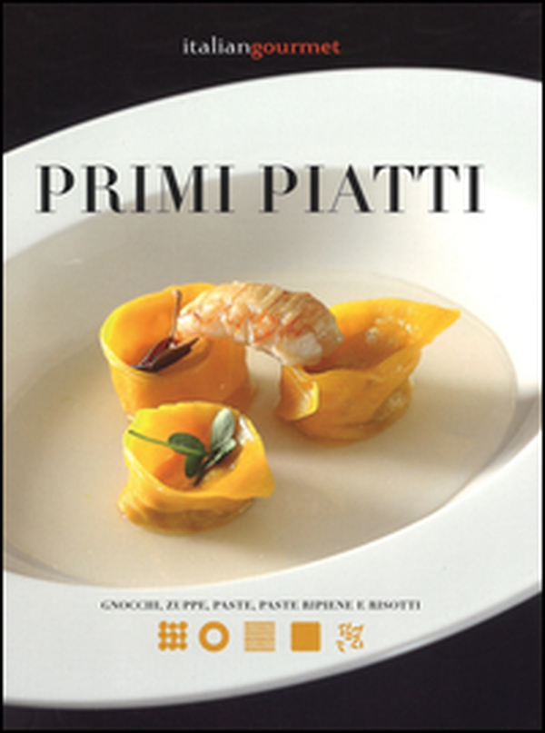 Primi piatti. Gnocchi, zuppe, paste, paste ripiene e risotti - Librerie.coop Primi piatti. Gnocchi, zuppe, paste, paste ripiene e risotti - Librerie.coop