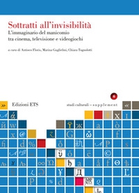 Sottratti all'invisibilità. L'immaginario del manicomio tra cinema, televisione e videogiochi - Librerie.coop