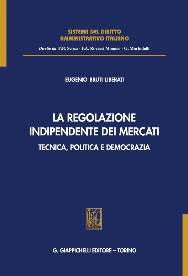 La regolazione indipendente dei mercati - Librerie.coop La regolazione indipendente dei mercati - Librerie.coop