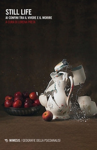 Still life. Ai confini tra il vivere e il morire - Librerie.coop