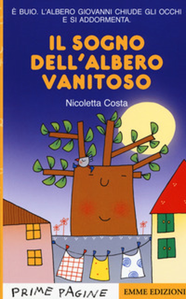 Il sogno dell'albero vanitoso. Stampatello maiuscolo - Librerie.coop Il sogno dell'albero vanitoso. Stampatello maiuscolo - Librerie.coop