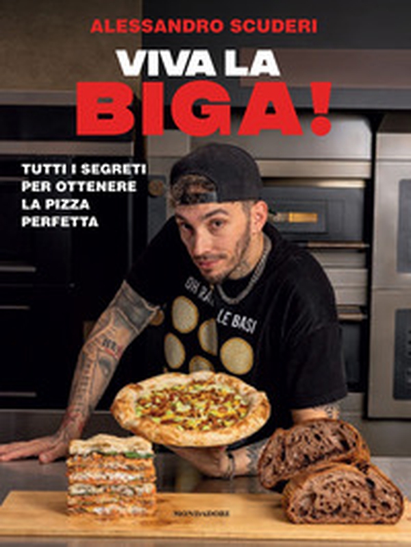 Viva la biga! Tutti i segreti per ottenere la pizza perfetta - Librerie.coop Viva la biga! Tutti i segreti per ottenere la pizza perfetta - Librerie.coop
