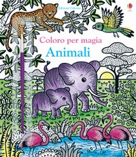 Animali. Coloro per magia - Librerie.coop