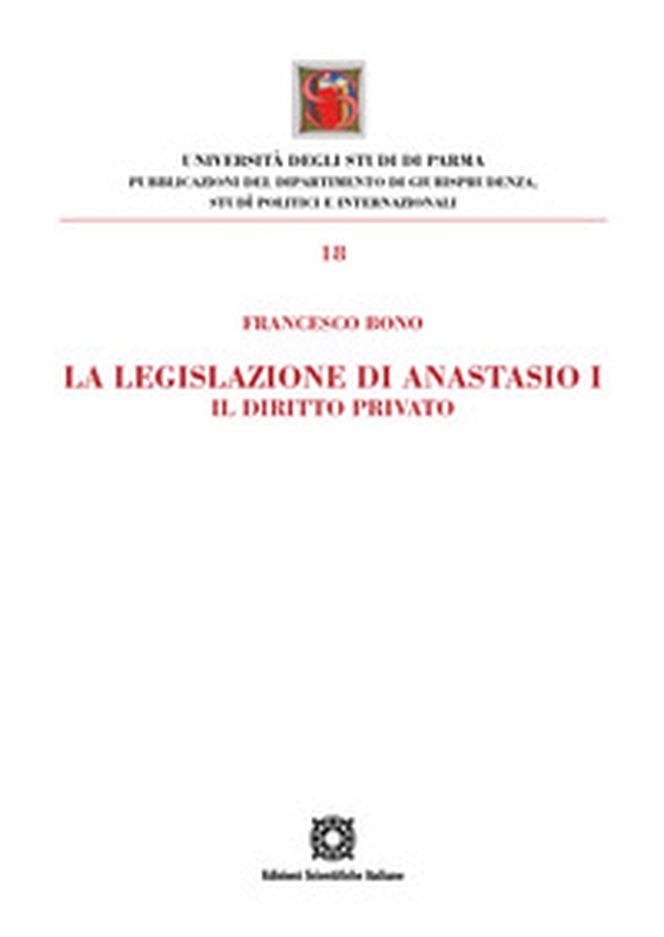 La legislazione di Anastasio I. Il diritto privato - Librerie.coop La legislazione di Anastasio I. Il diritto privato - Librerie.coop