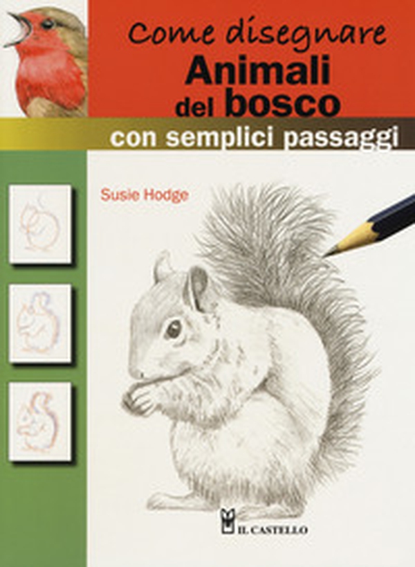Come disegnare animali del bosco con semplici passaggi - Librerie.coop Come disegnare animali del bosco con semplici passaggi - Librerie.coop