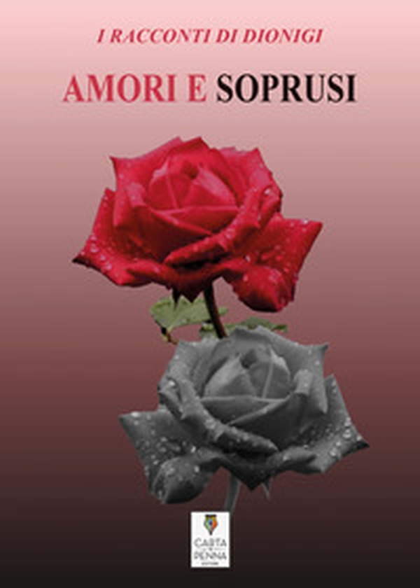 Amori e soprusi - Librerie.coop Amori e soprusi - Librerie.coop