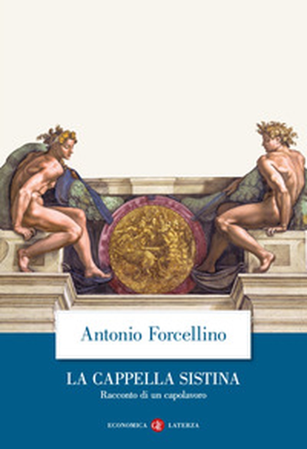 La Cappella Sistina. Racconto di un capolavoro - Librerie.coop La Cappella Sistina. Racconto di un capolavoro - Librerie.coop