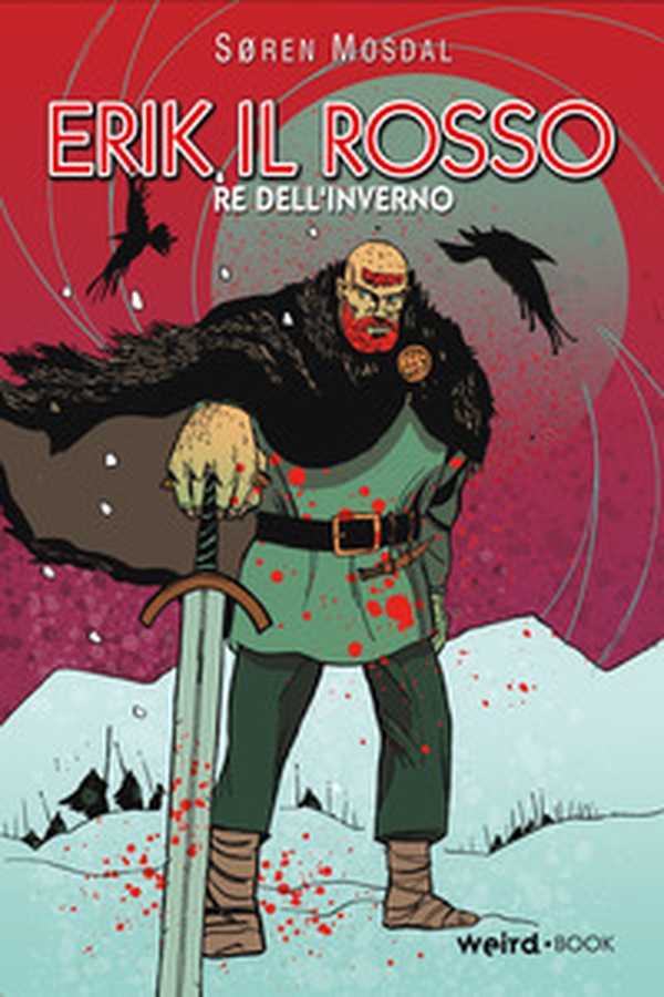 Erik il rosso. Re dell'inverno - Librerie.coop Erik il rosso. Re dell'inverno - Librerie.coop