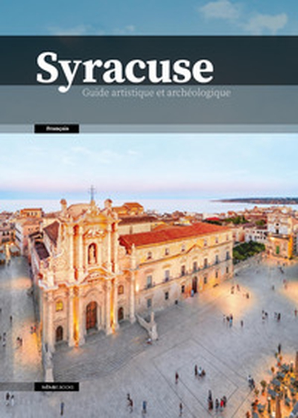 Syracuse. Guide artistique et archéologique - Librerie.coop