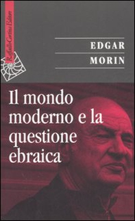Il mondo moderno e la questione ebraica - Librerie.coop
