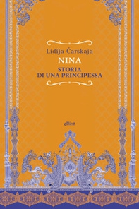 Nina. Storia di una principessa - Librerie.coop