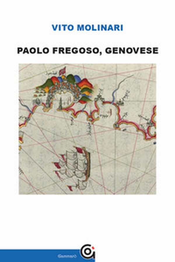 Paolo Fregoso, genovese - Librerie.coop Paolo Fregoso, genovese - Librerie.coop