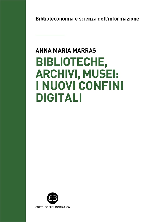 Biblioteche, archivi, musei: i nuovi confini digitali - Librerie.coop Biblioteche, archivi, musei: i nuovi confini digitali - Librerie.coop