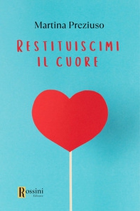 Restituiscimi il cuore - Librerie.coop