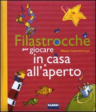 Filastrocche per giocare in casa e all'aperto - Librerie.coop